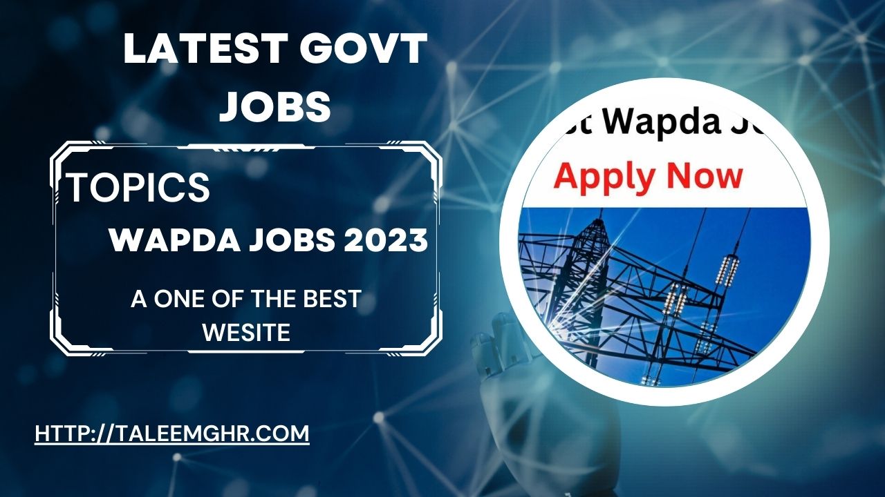Wapda Jobs 2023 Latest Advertisement